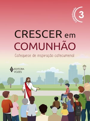 cover image of Crescer em Comunhão Volume 3 Ctq/Ctz--Versão 2021